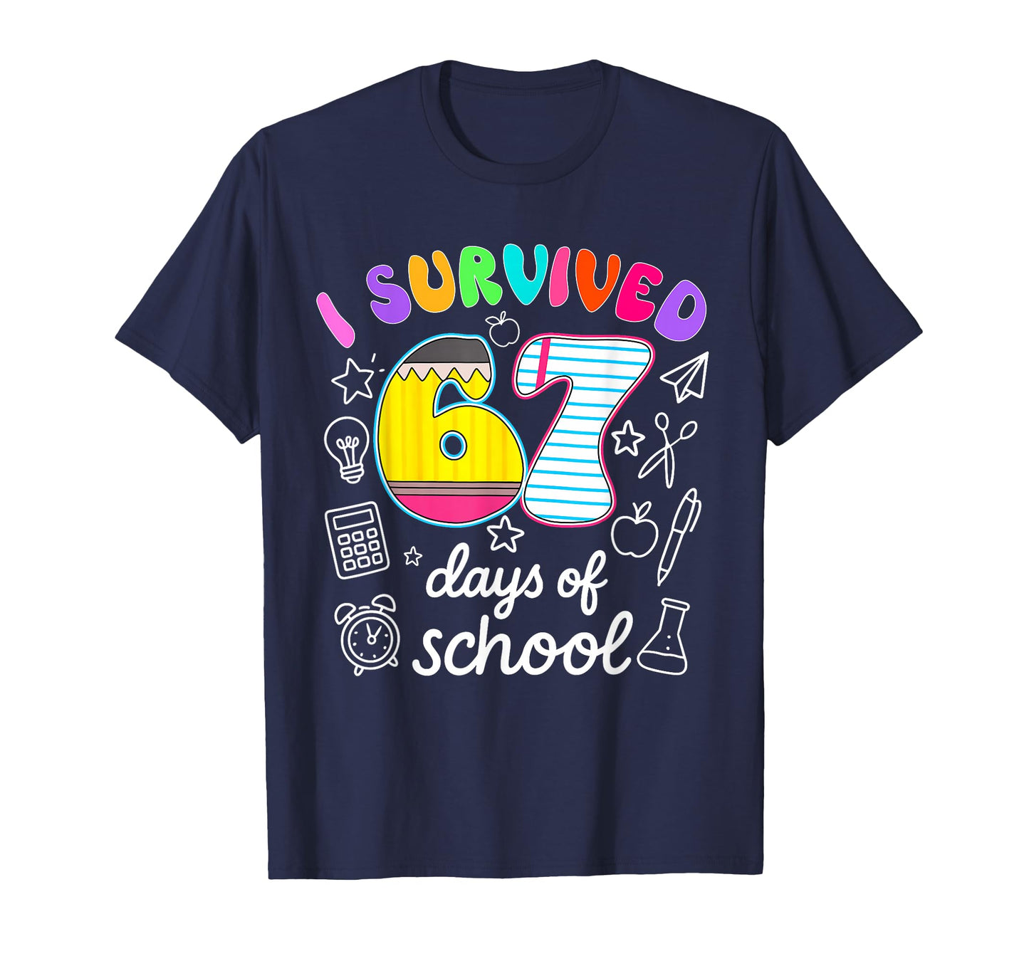 I Survived 67 Days of School Funny Meme Teacher Student T-Shirt