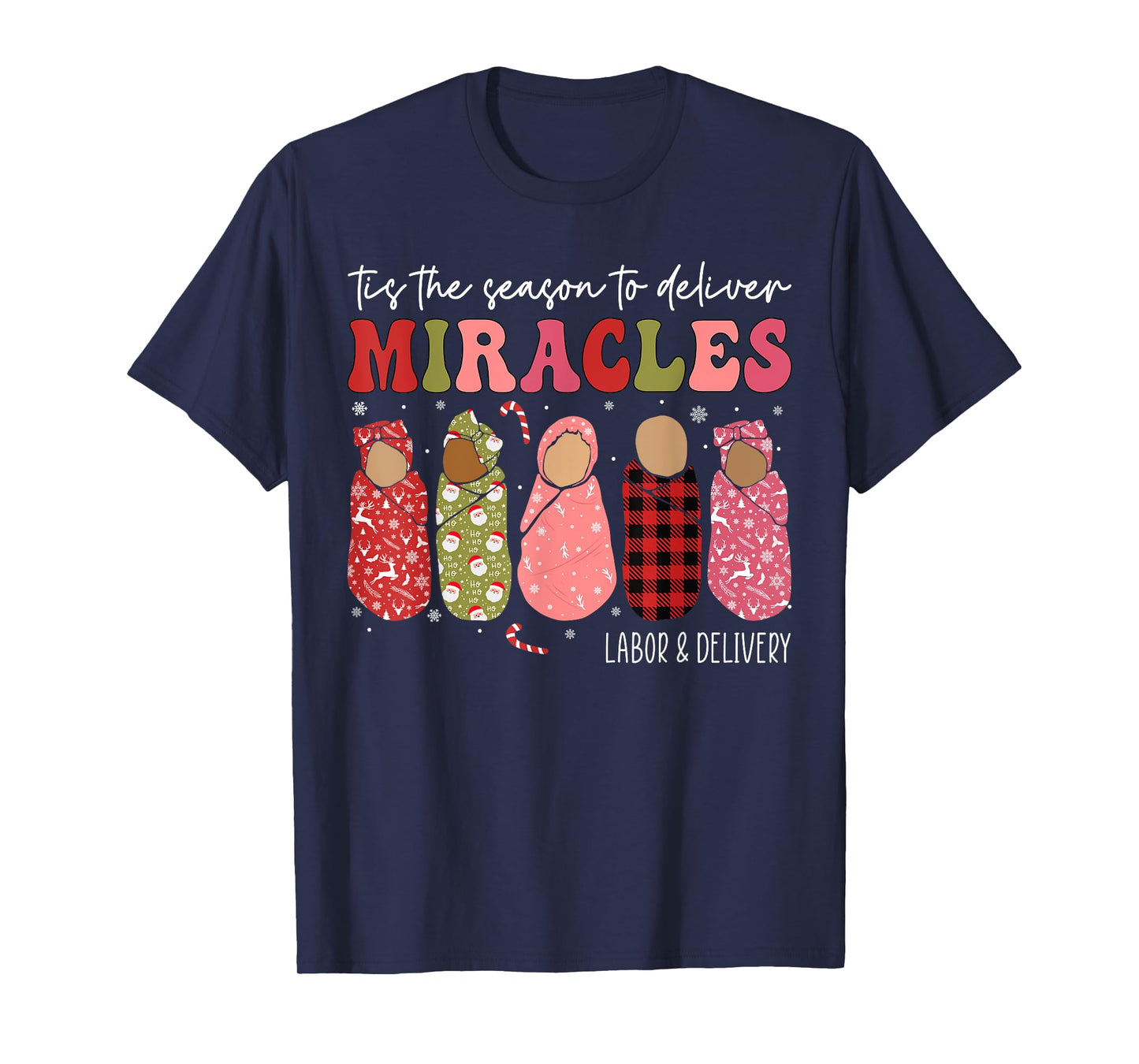 Christmas Labor and Delivery L&D Nurse Midwife Doula Xmas T-Shirt