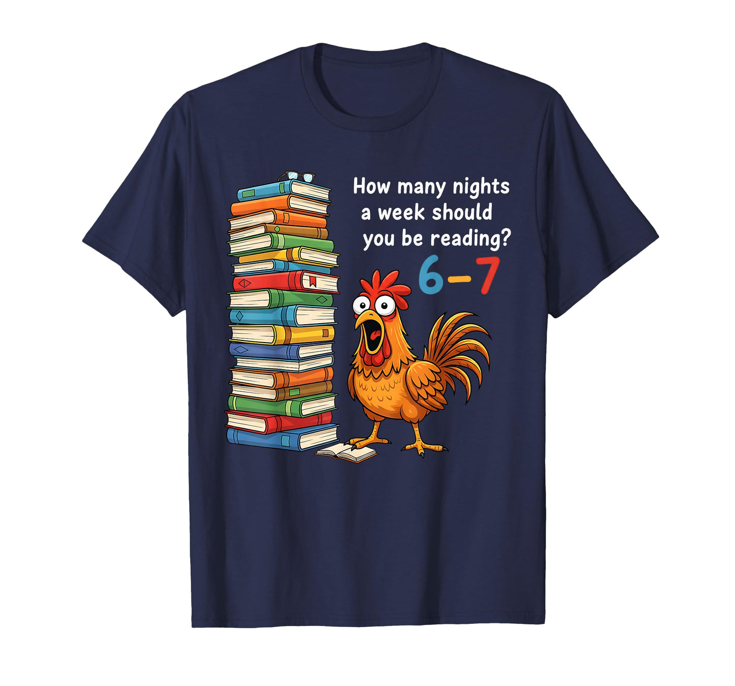 How Many Nights A Week Should You Be Reading 6–7 Teacher T-Shirt