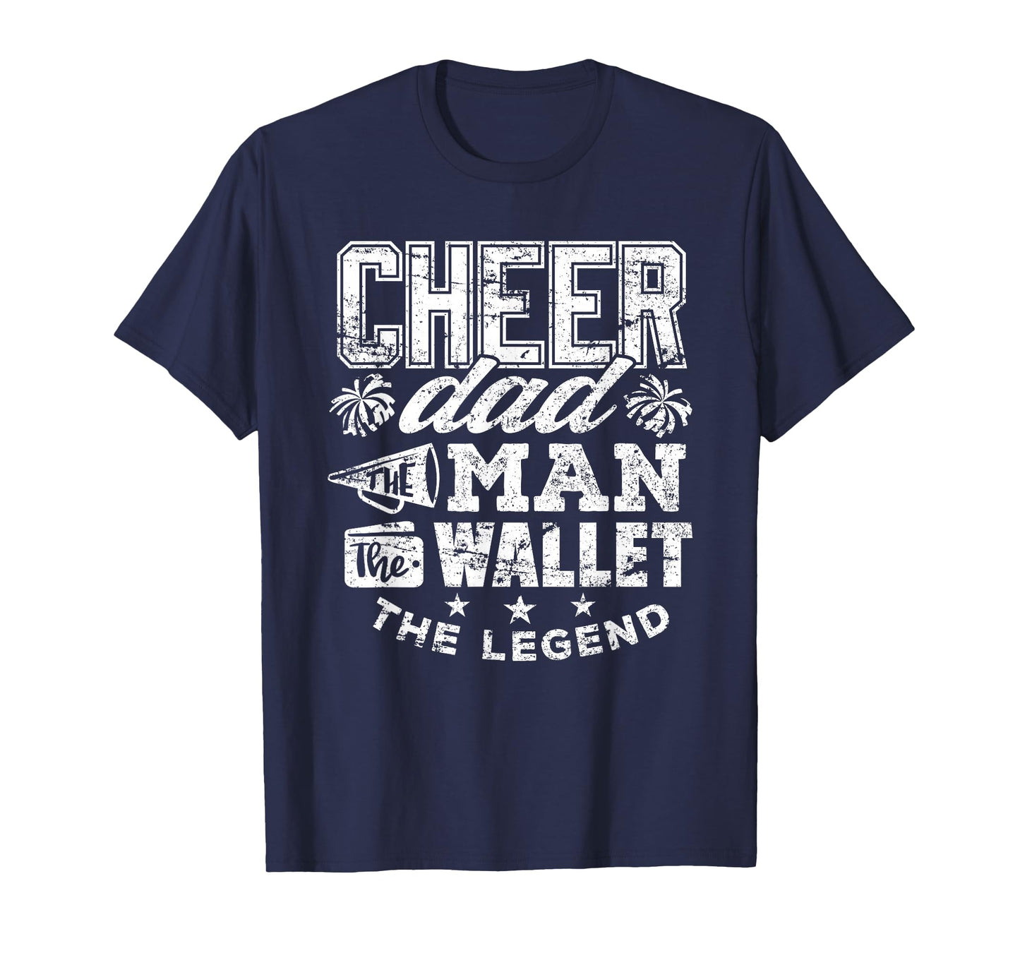 Cheerleader Dad Shirt Man Wallet Legend Funny Cheer Dad Tee T-Shirt