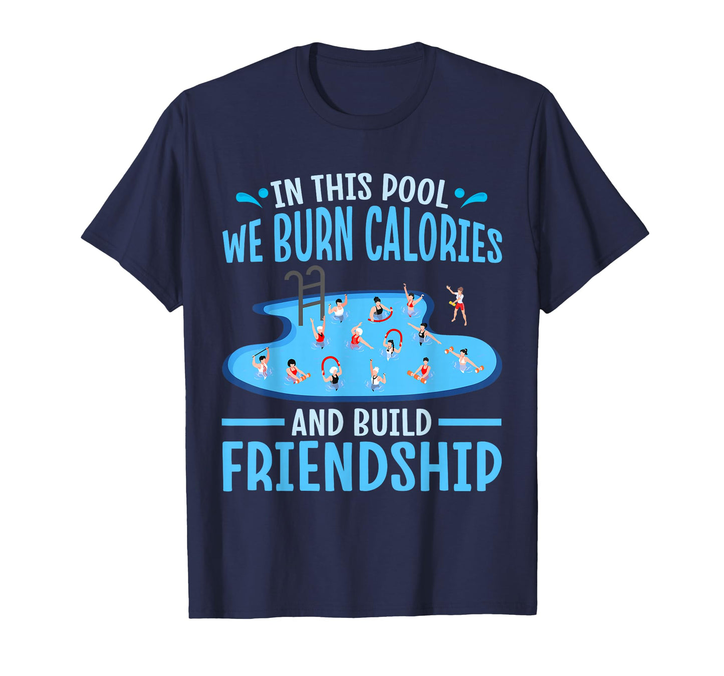 Aqua Aerobics Instructor Design Funny Water Aerobics T-Shirt