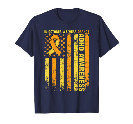 ADHD Awareness Month in October We Wear Orange American Flag T-Shirt