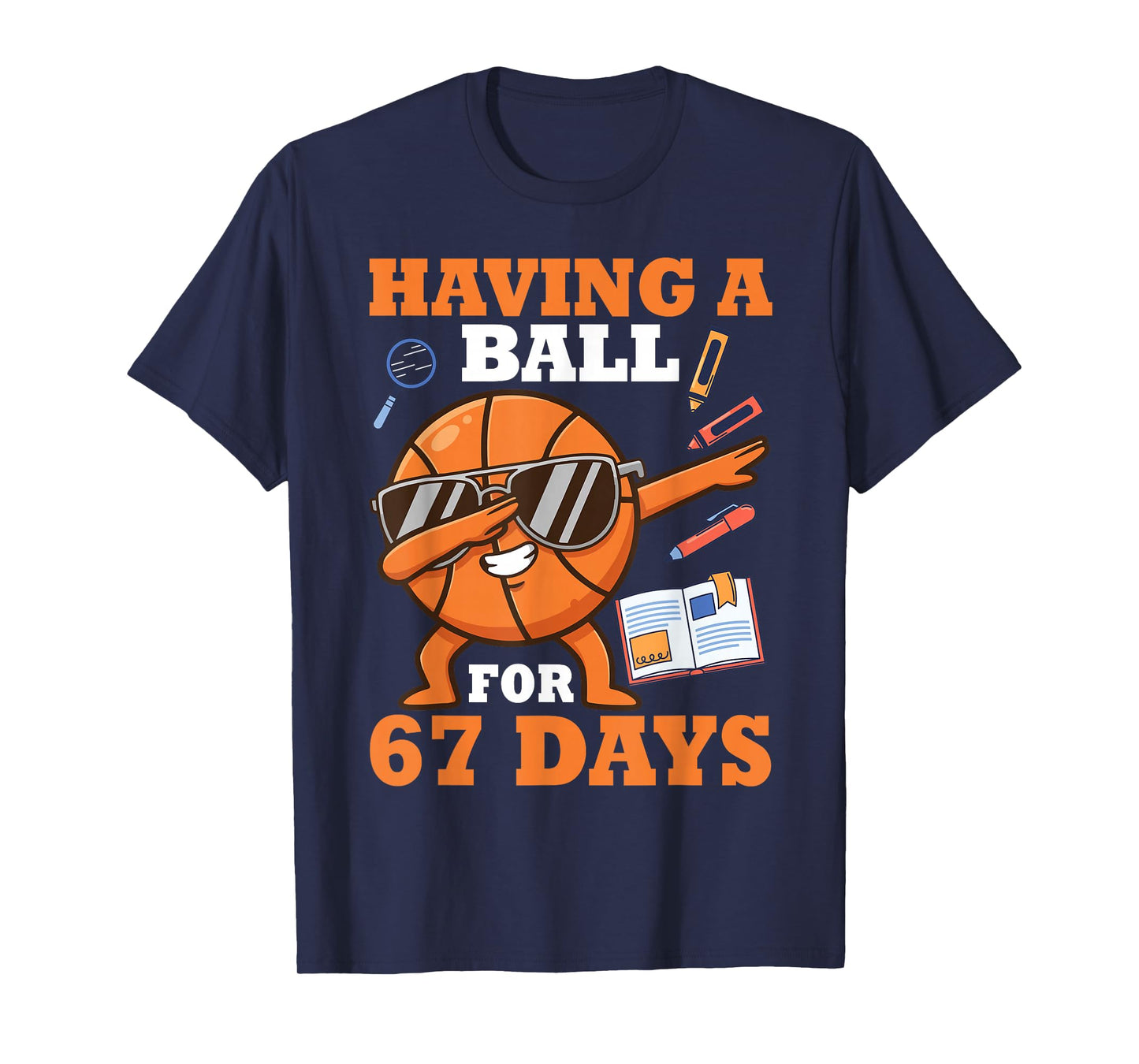 Having A Ball for 67 Days Dabbing Basketball Player Student T-Shirt