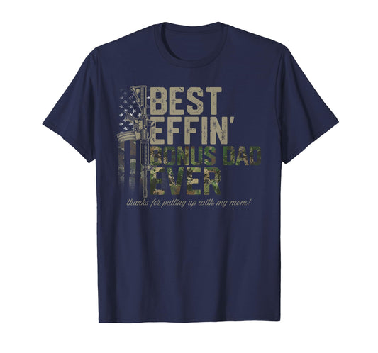 Best Effin Bonus Dad Shirt - American Camo Flag Funny T-Shirt