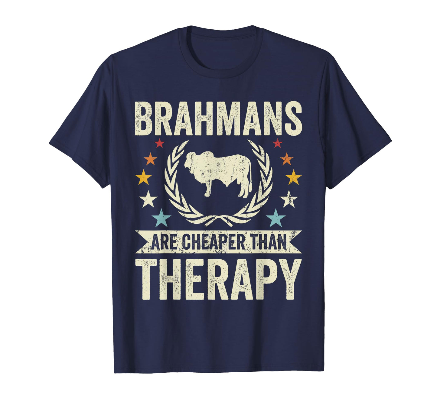 Cow Cheaper Therapy - Cattle Farmer Rancher Brahman T-Shirt