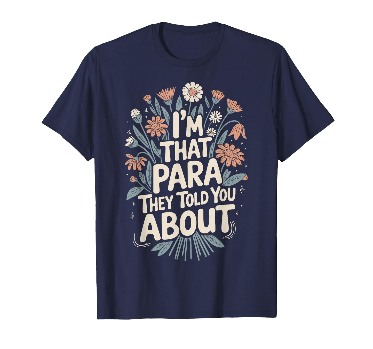 I'm That para They Told You About T-Shirt