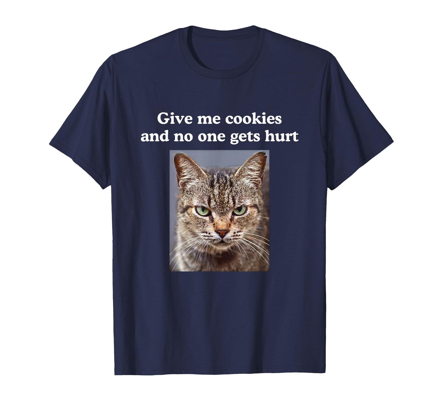 Funny Sarcastic Gray Tabby Cats Quote Love Cookies Meme T-Shirt