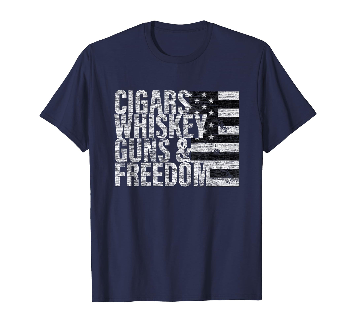 Cigars Whiskey Guns & Freedom T-Shirt Flag Tee T-Shirt