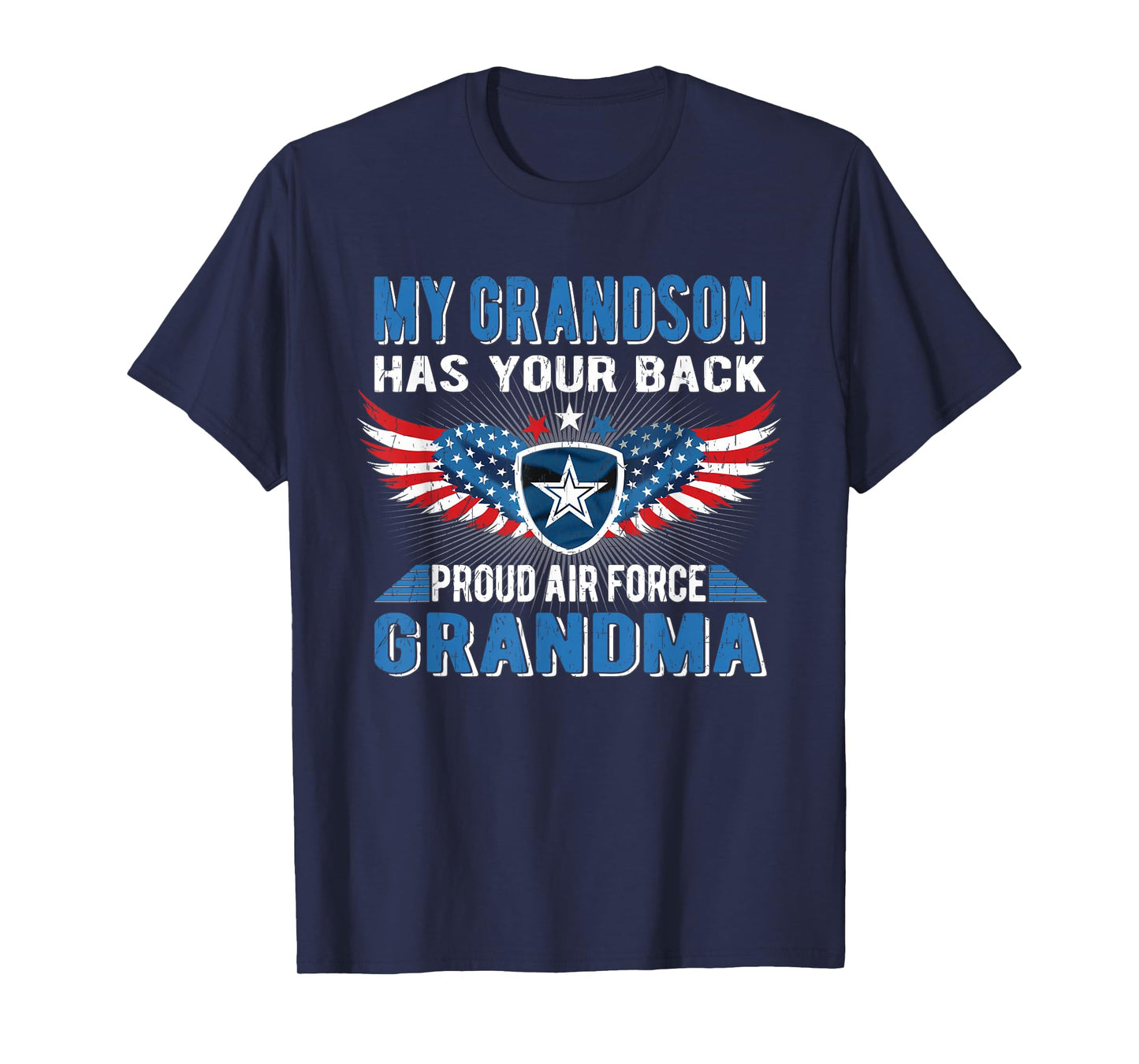 My Grandson Has Your Back Proud Air Force Grandma Military T-Shirt