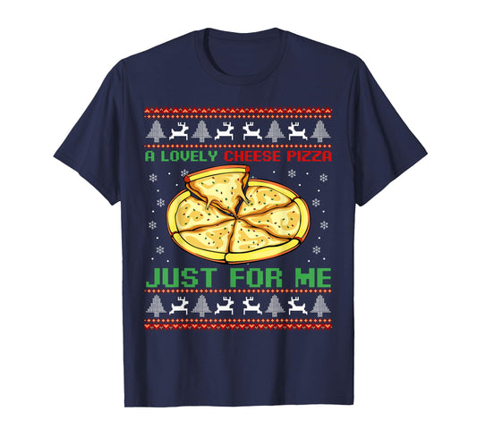 A Lovely Cheese Pizza Just For Me Christmas Tree T-Shirt