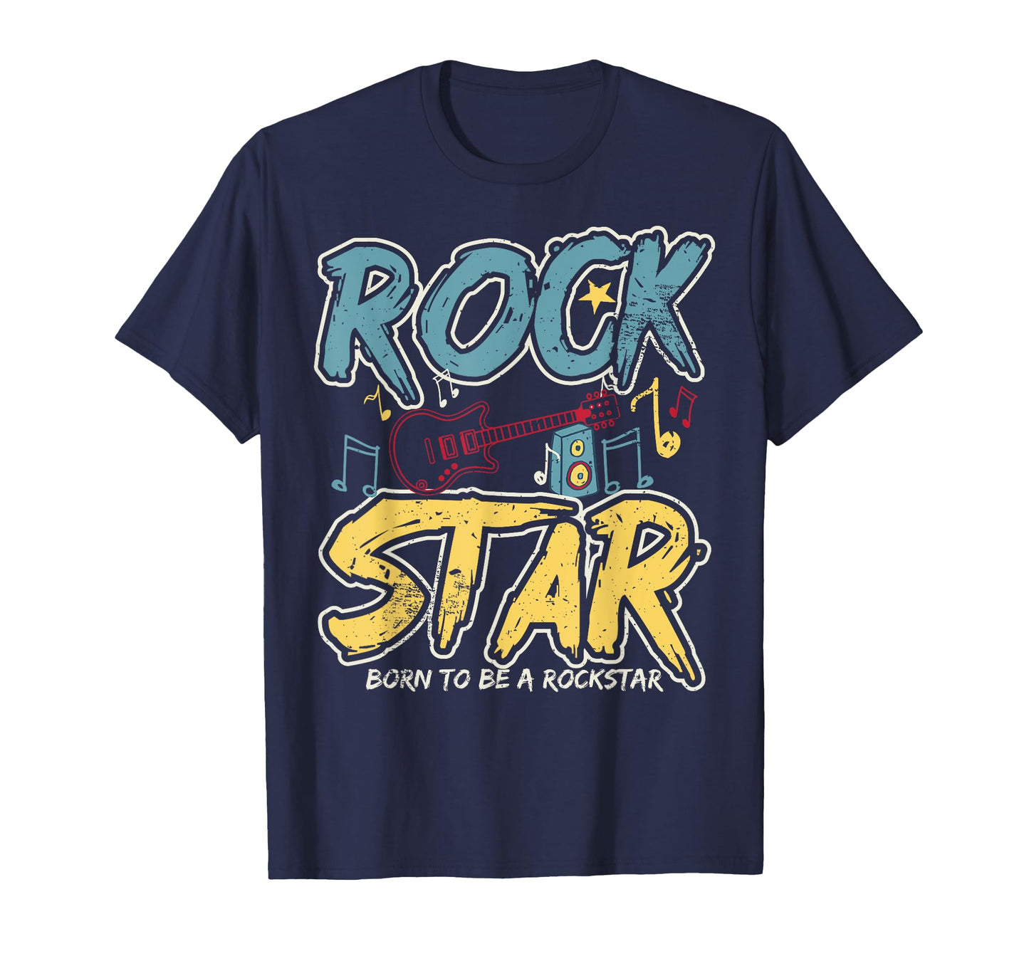 Born To Be A Rockstar design, Rock and Roll gift, Rock On T-Shirt