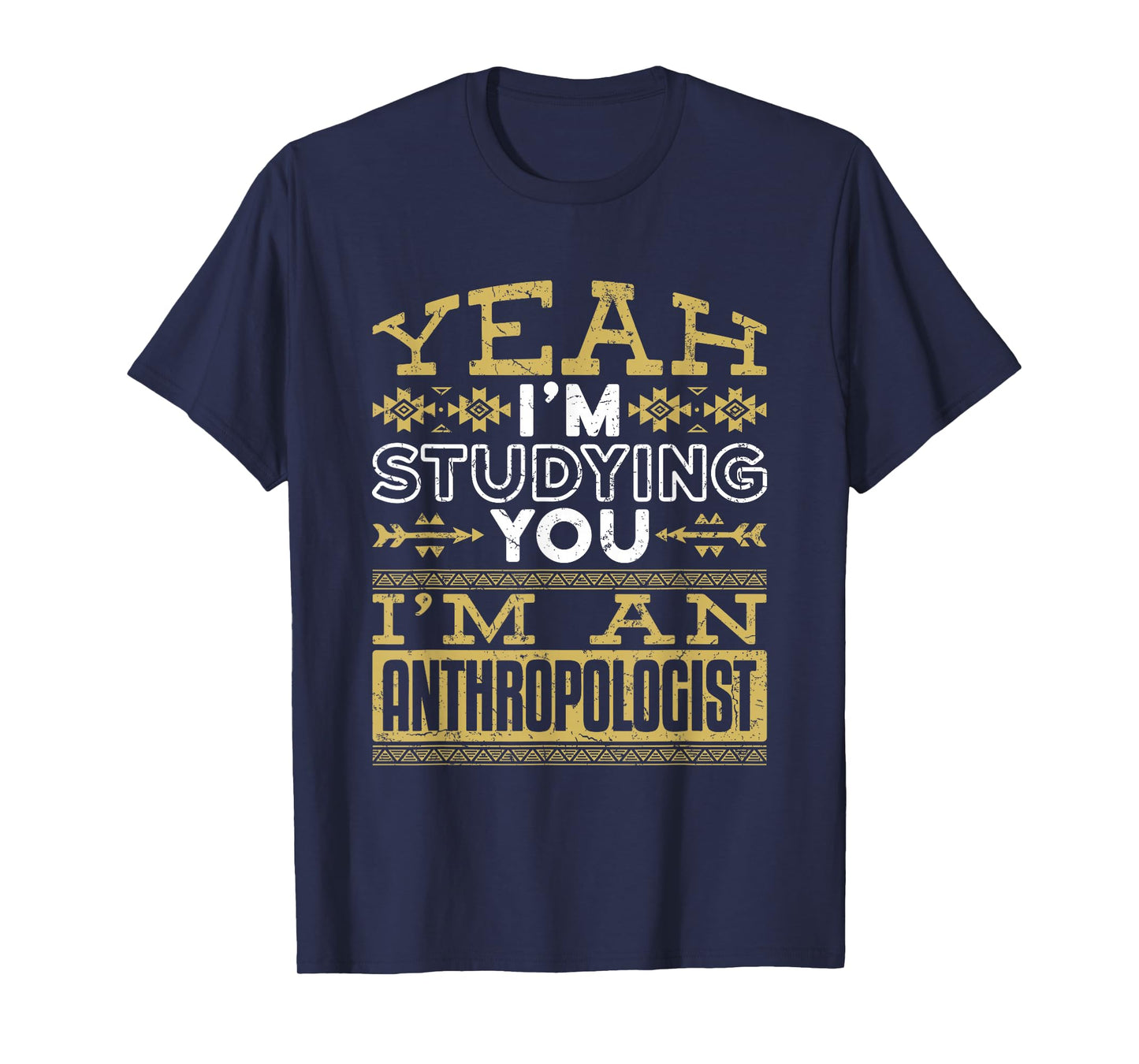 Anthropology Woman Man Anthropologist Studying You Funny T-Shirt