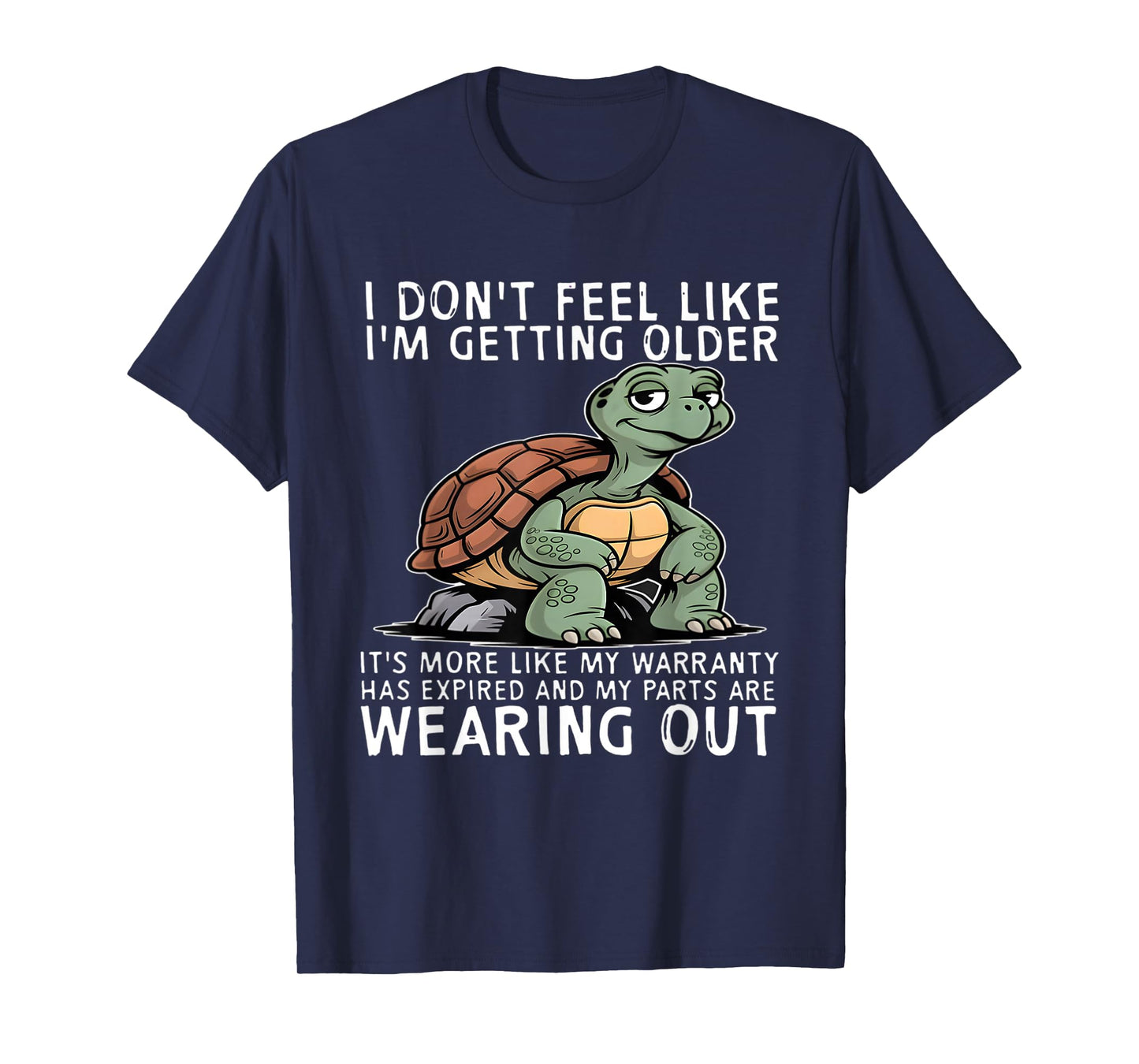 I Don't Feel Like I'm Getting Older It's More Like Warranty T-Shirt