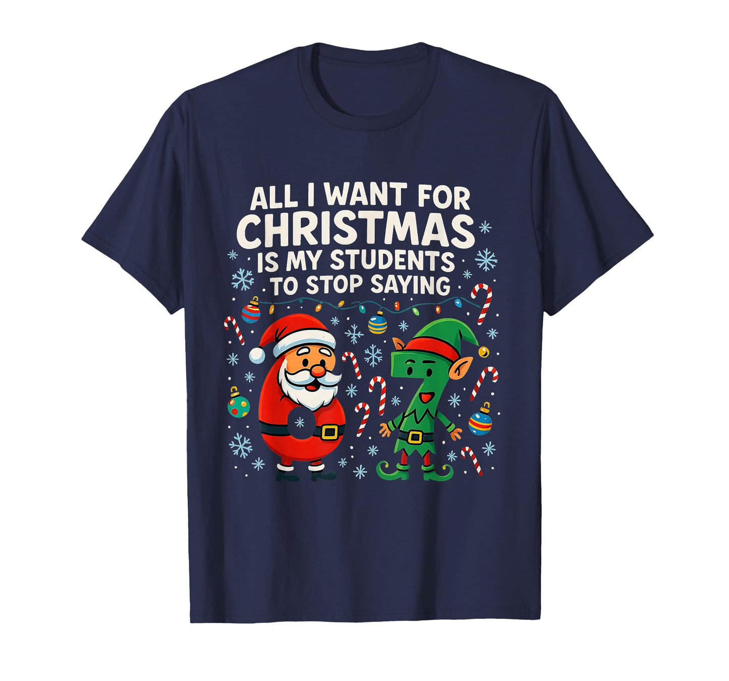 All I Want for Christmas is My Students to Stop 67 Meme T-Shirt