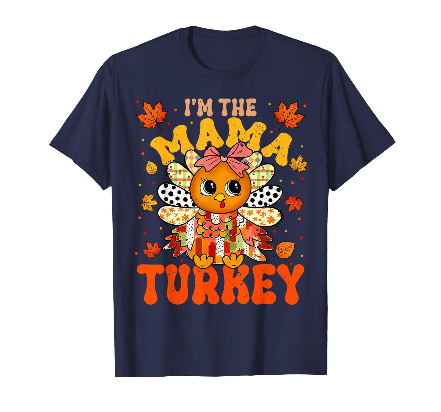 I'm The Mama Turkey Matching 2025 Family Thanksgiving T-Shirt