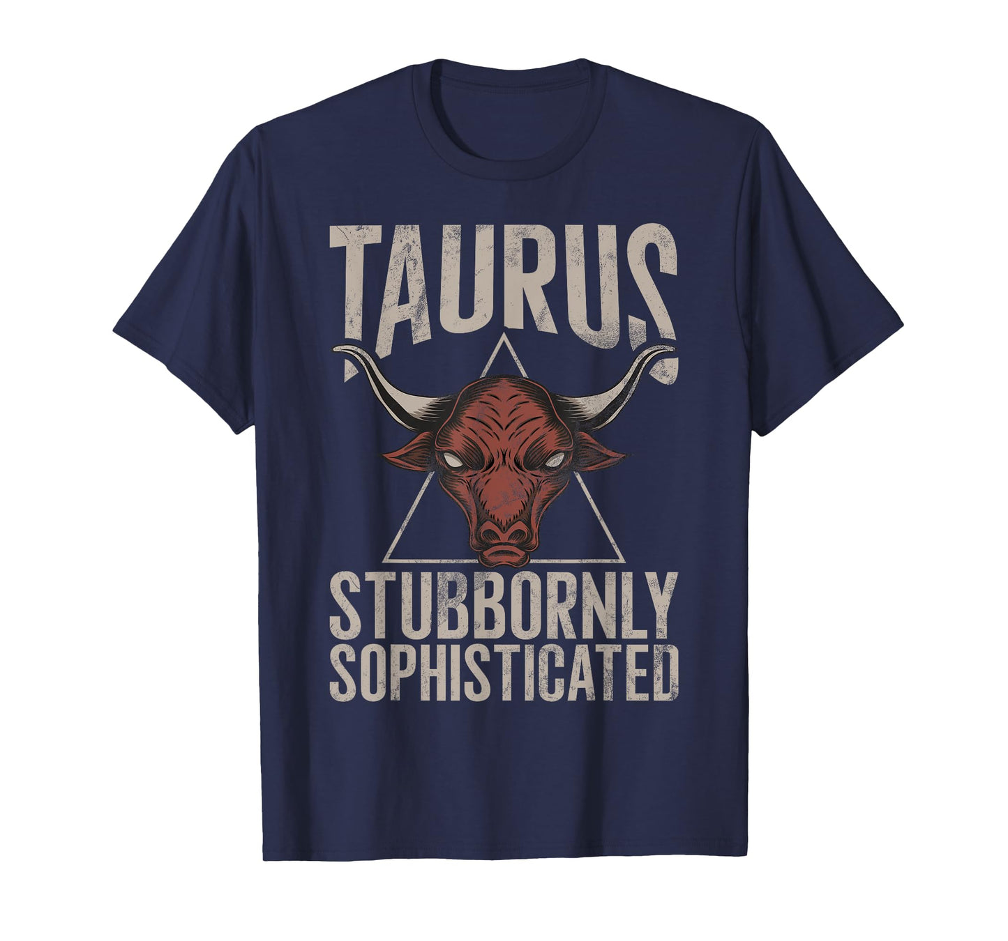 Stubbornly Sophisticated Taurus Zodiac T-Shirt