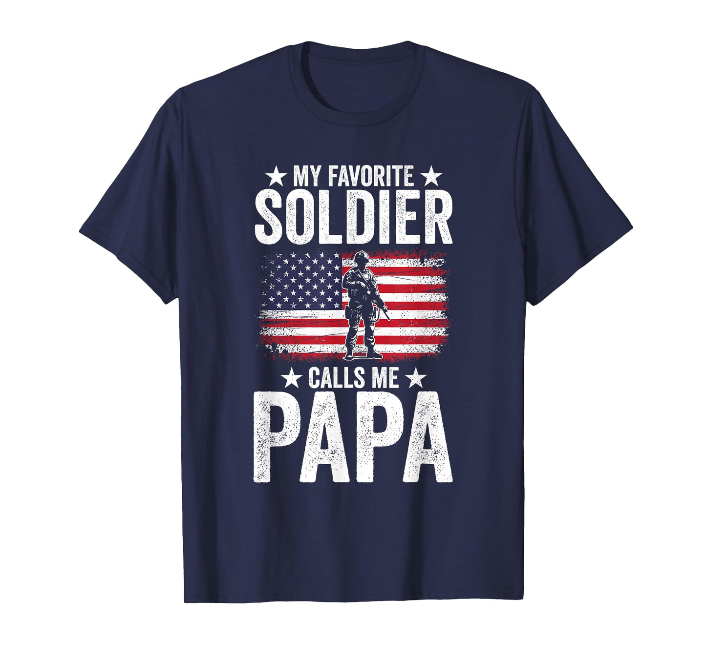 My Favorite Soldier Calls Me Papa Father's Day T-Shirt