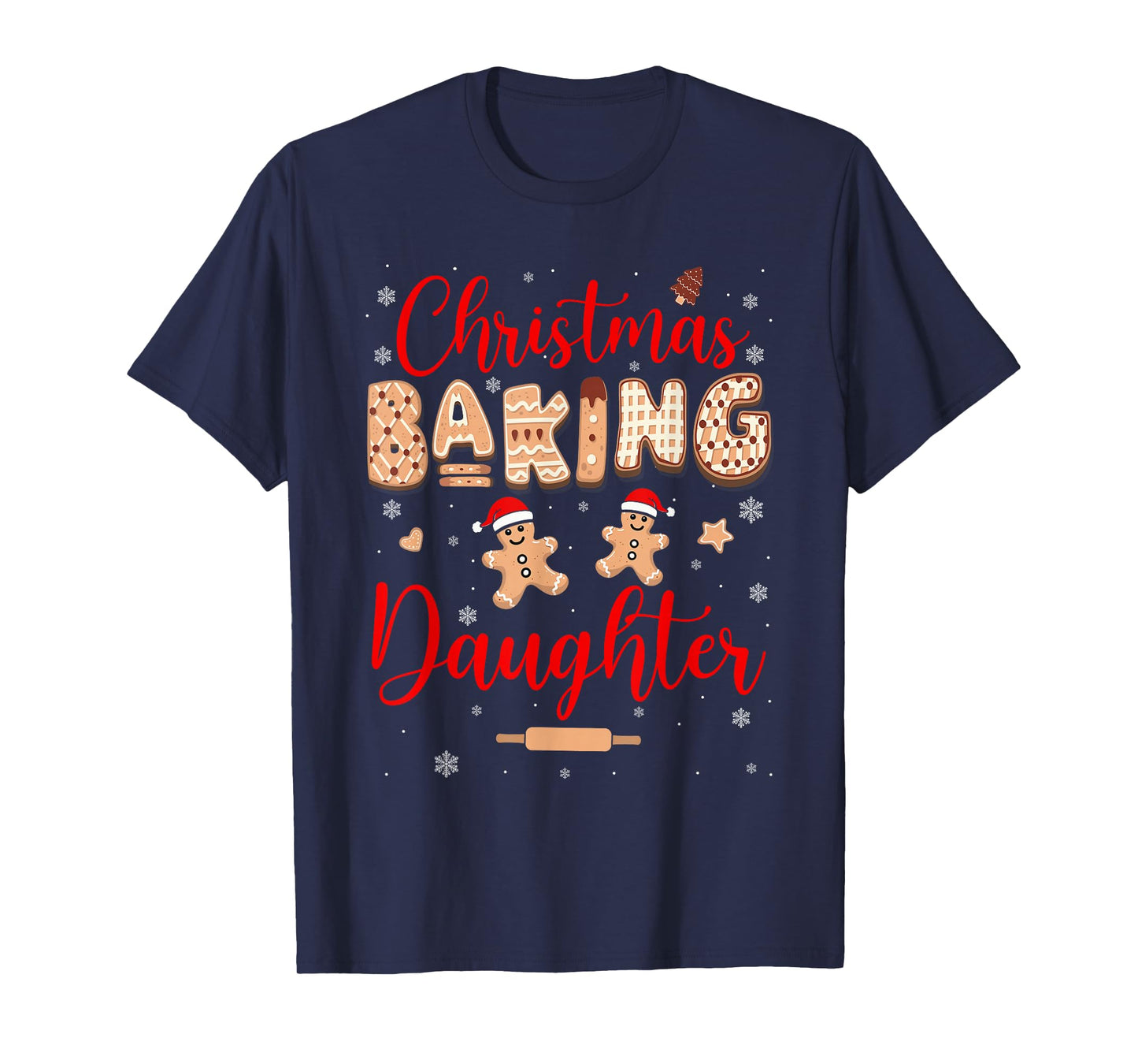 Christmas Baking Daughter Funny Family Baker Baking Cookie T-Shirt