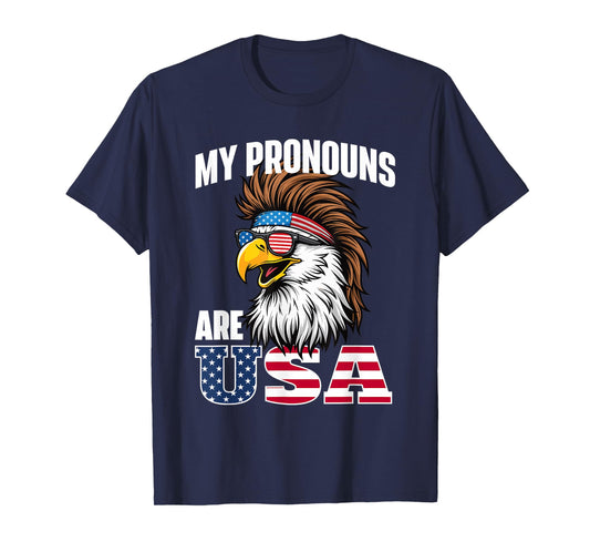 My Pronouns Are USA - American Flag 4th Of July Fourth T-Shirt