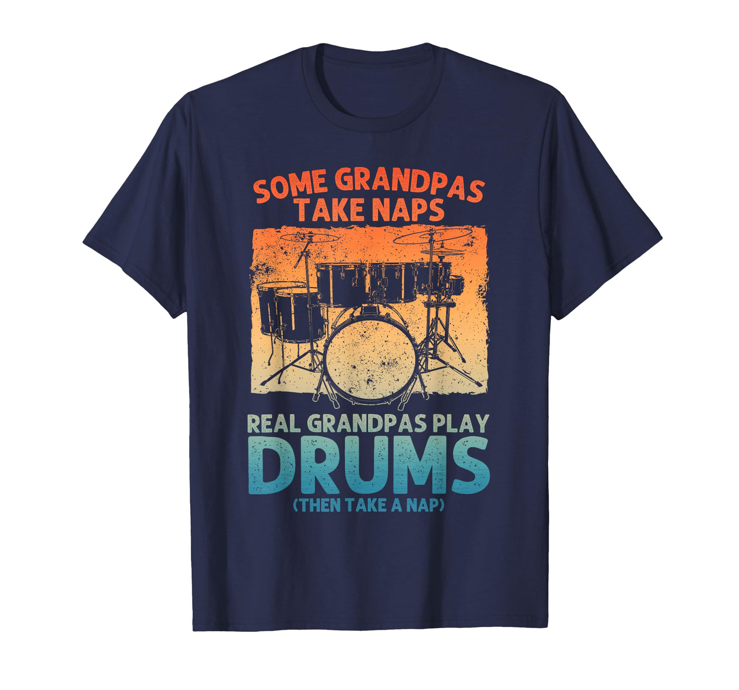 Funny Drummer Art for Grandpa Men Drumline Drumming Drummer T-Shirt