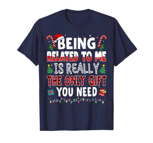 Funny Christmas Family Xmas Pajamas Being Related to Me T-Shirt