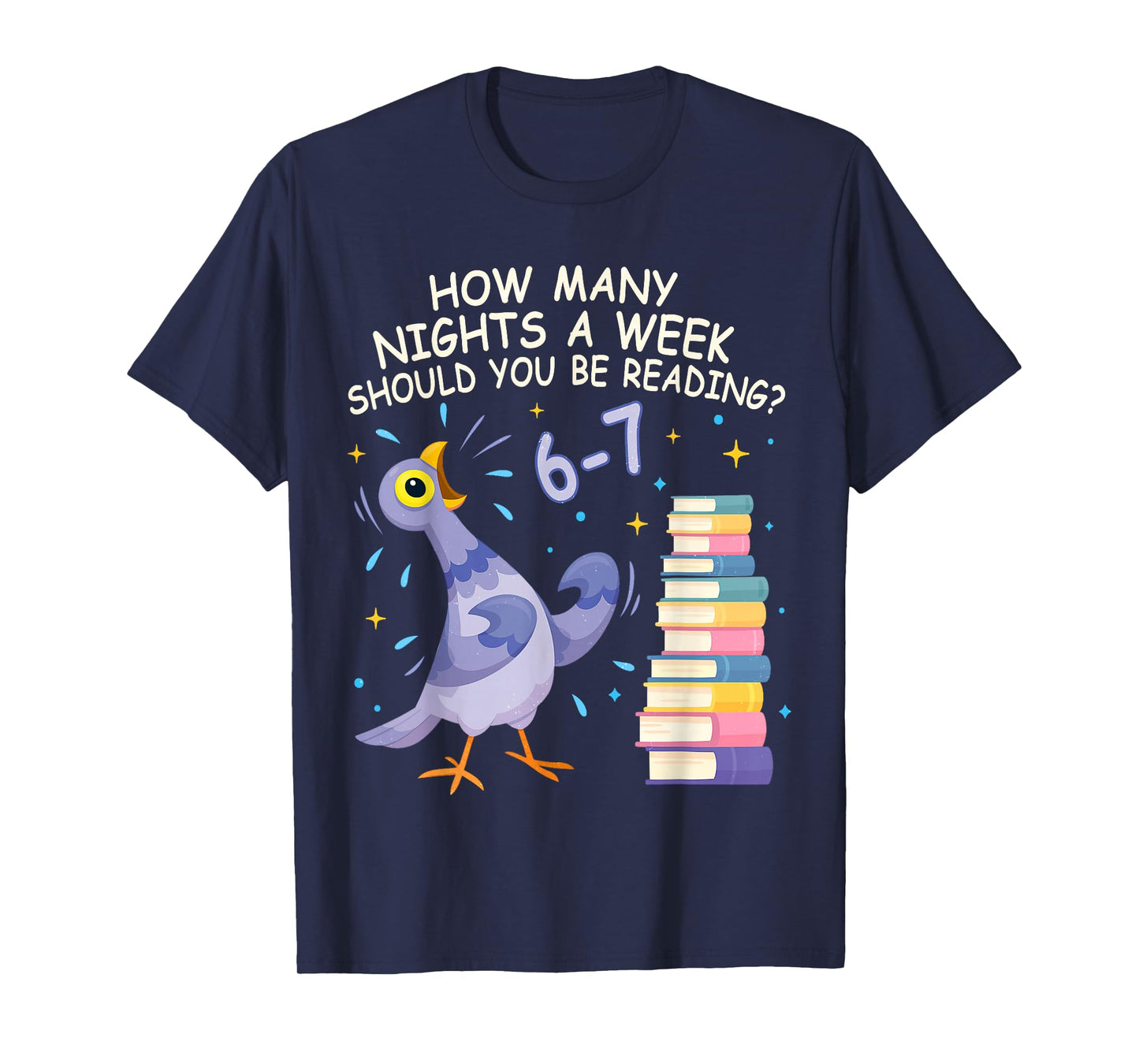 How Many Nights a Week Should You be Reading? 6–7 T-Shirt