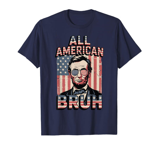 4th July All American Bruh Abraham Lincoln Teen Boy USA Flag T-Shirt