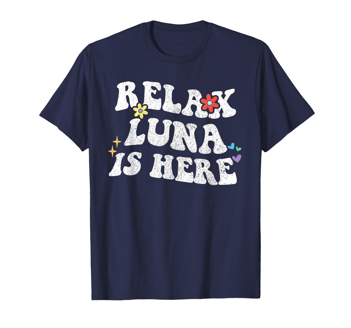 Retro Groovy Relax LUNA Is Here Funny Mother's Day Name T-Shirt