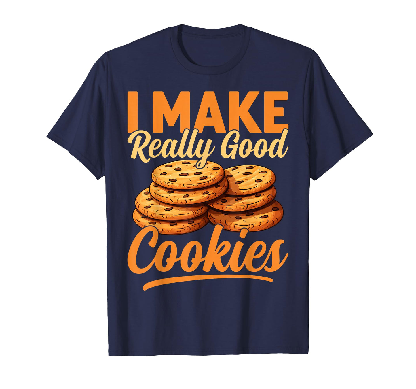 Cookie Maker Gifts Co. Unisex-Adults Humorous Modern Black Cotton T-Shirt, Small, Short Sleeve, I Make Really Good Cookies