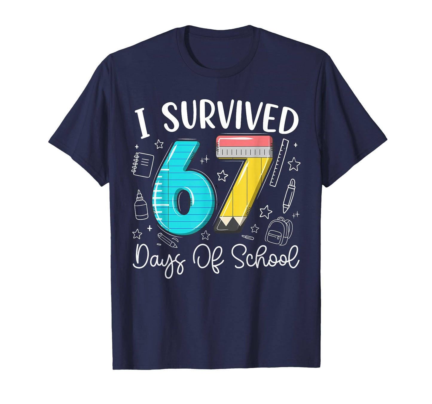 I Survived 67 Days of School Funny Meme Teachers Students T-Shirt