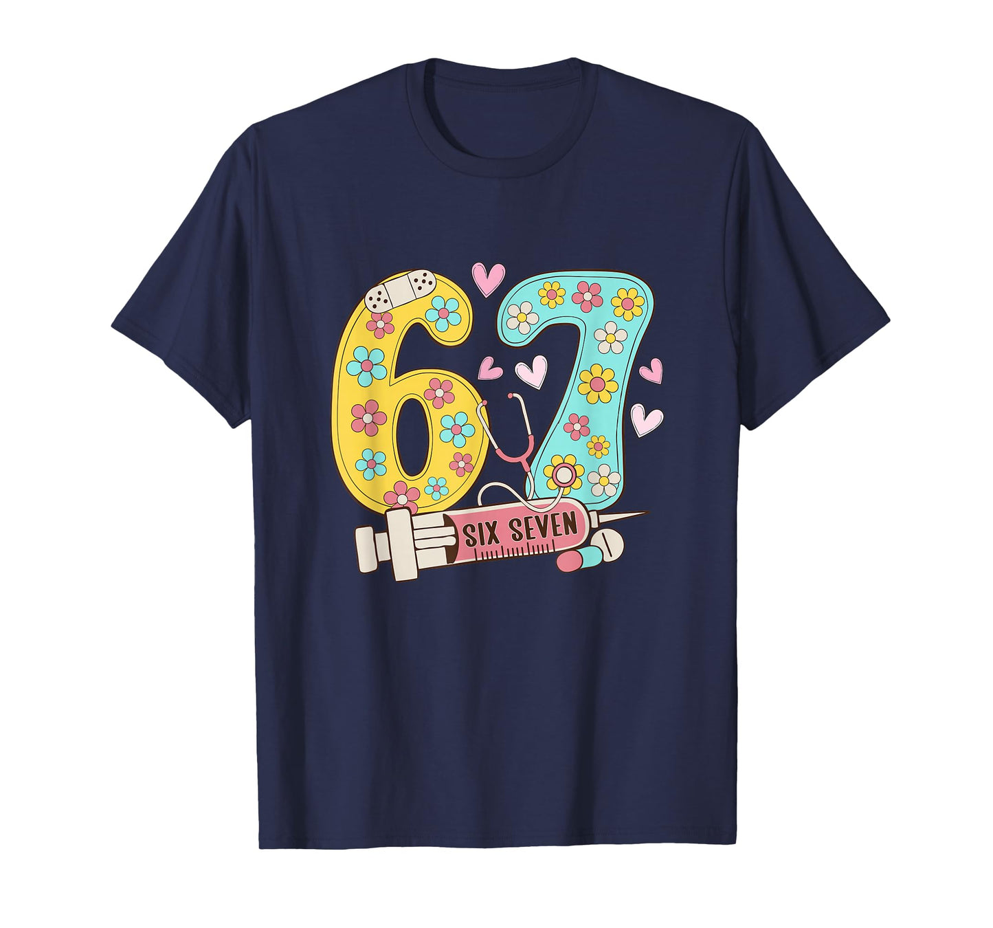 67 Shirt for Nurse 6 7 Meme Women Doctor Nursing Six Seven T-Shirt