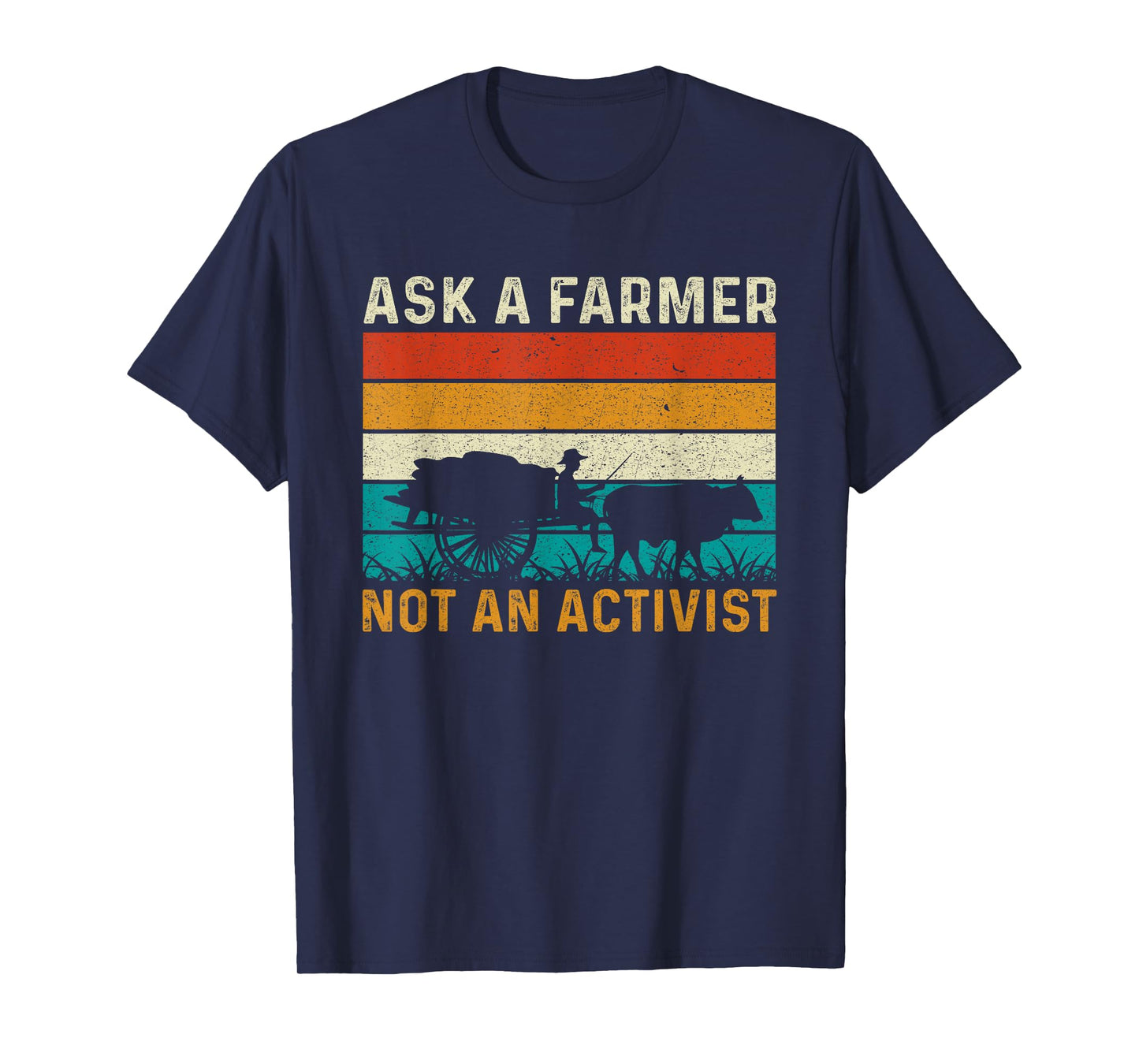 Ask a Farmer Not an Activist Retro Vintage Farmer Farming T-Shirt