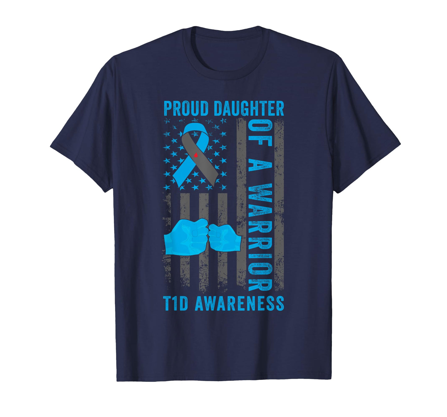 Proud Daughter Of A T1D Warrior Type 1 Diabetes Awareness T-Shirt