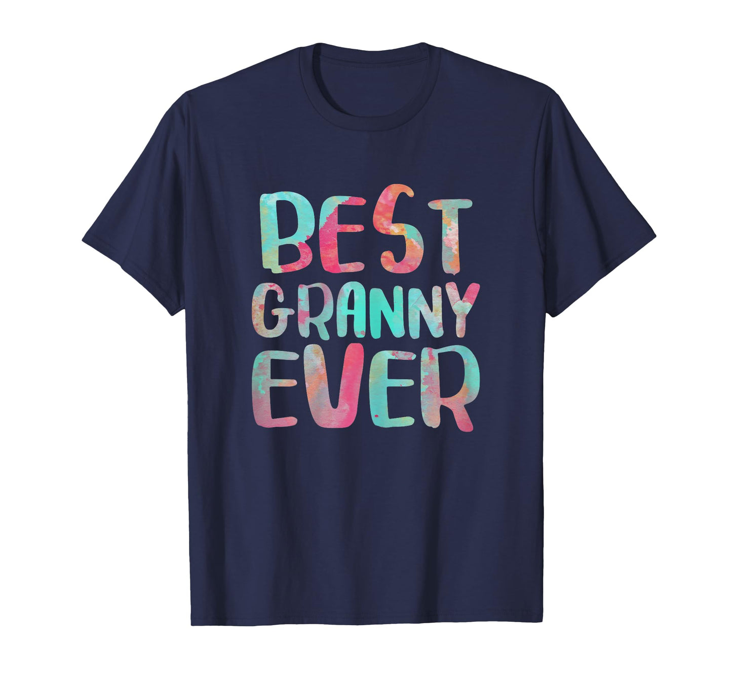 Best Granny Ever Shirt Women Mothers Day Mother's T-Shirt