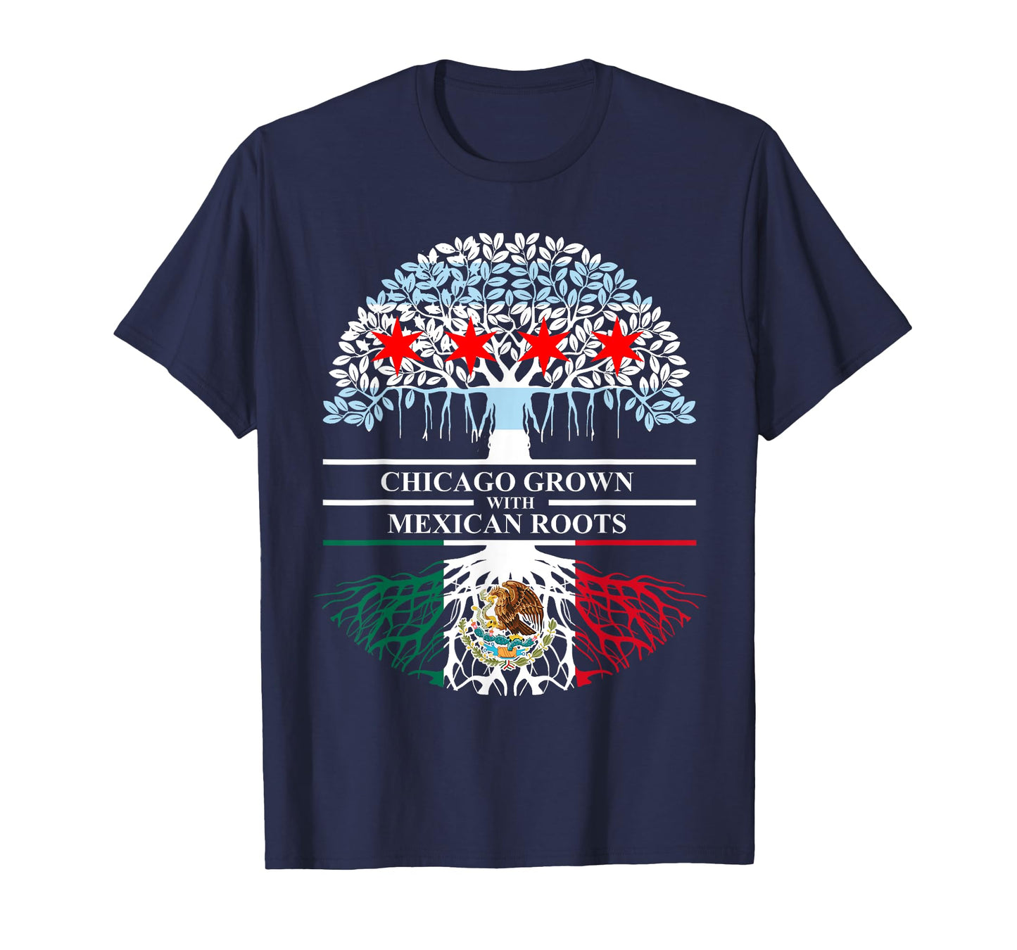 Chicagoan Grown Mexican Roots Chicago Flag Mexico T-Shirt