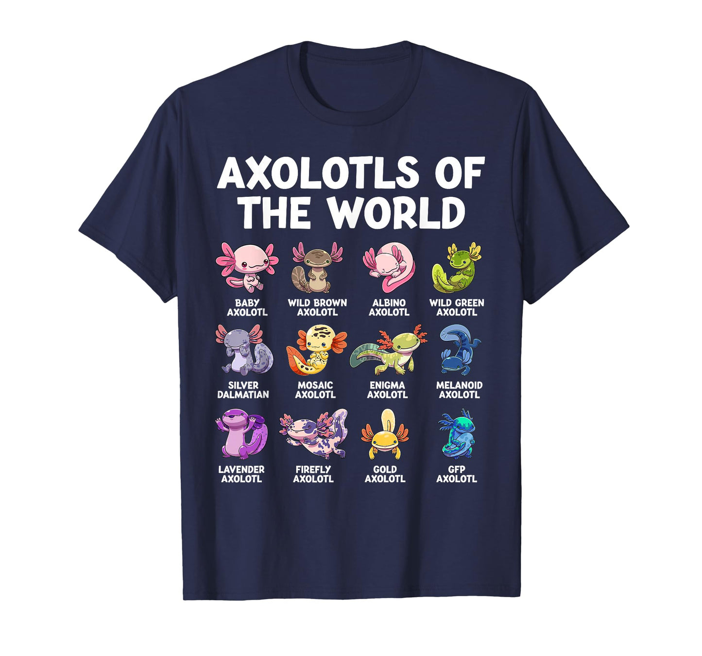 Axolotl Kawaii Axolotls of The World Funny Axolotl Animals T-Shirt
