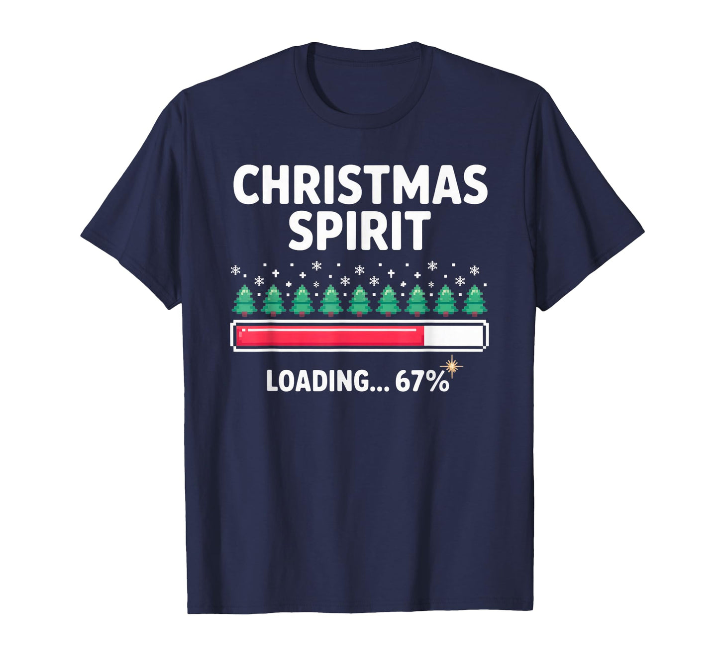 Christmas Spirit Loading 67 Percent Funny Holiday Progress T-Shirt