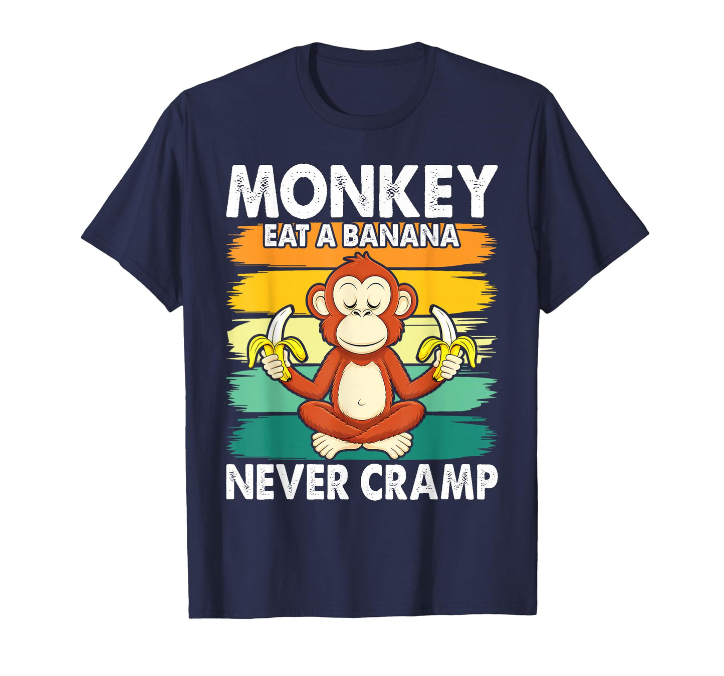 Monkey Never Cramp Eat a Banana T-Shirt