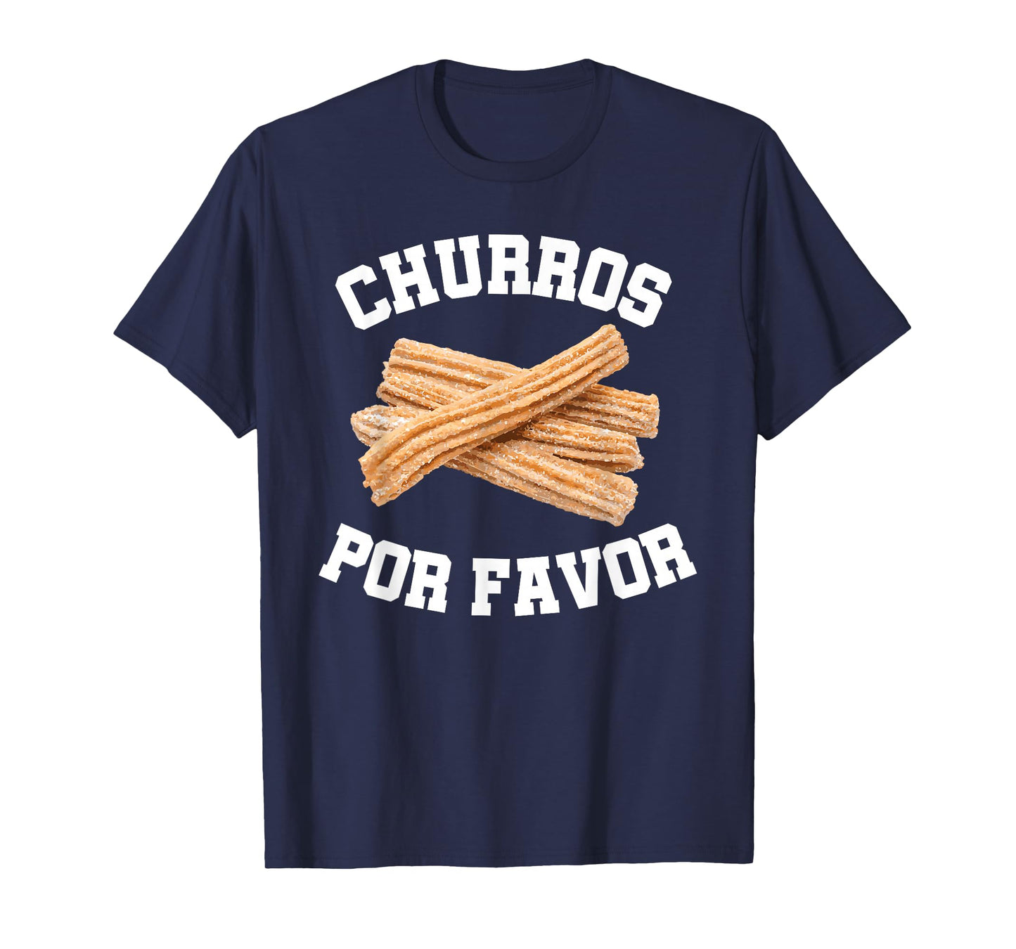 Churro Mexican Dessert Churros Por Favor T-Shirt