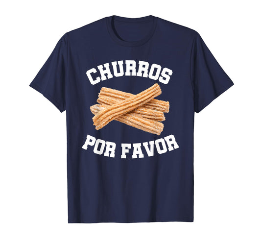 Churro Mexican Dessert Churros Por Favor T-Shirt
