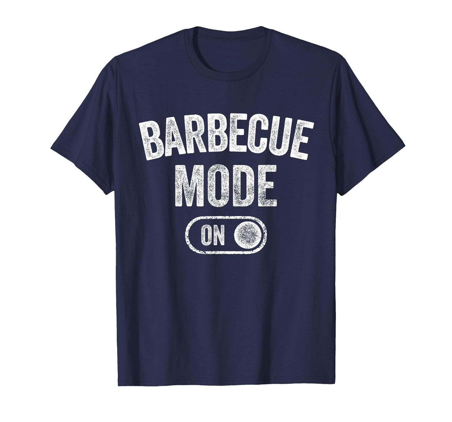 Barbecue Mode On Funny Grill Master Gift Outdoor Cook Chef T-Shirt