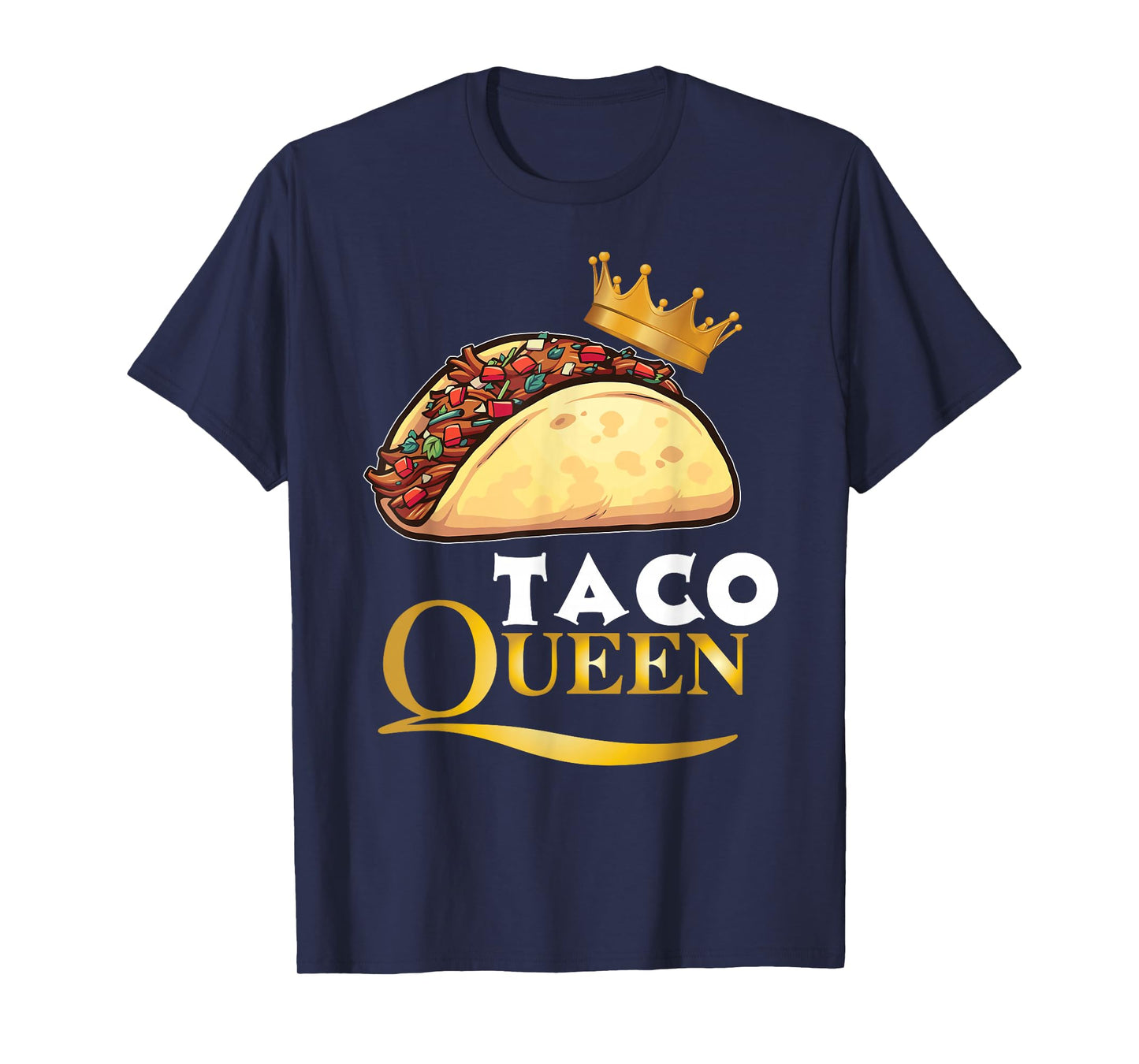 Taco Queen Tshirt for Women Tacos Mexican Food Shirt T-Shirt