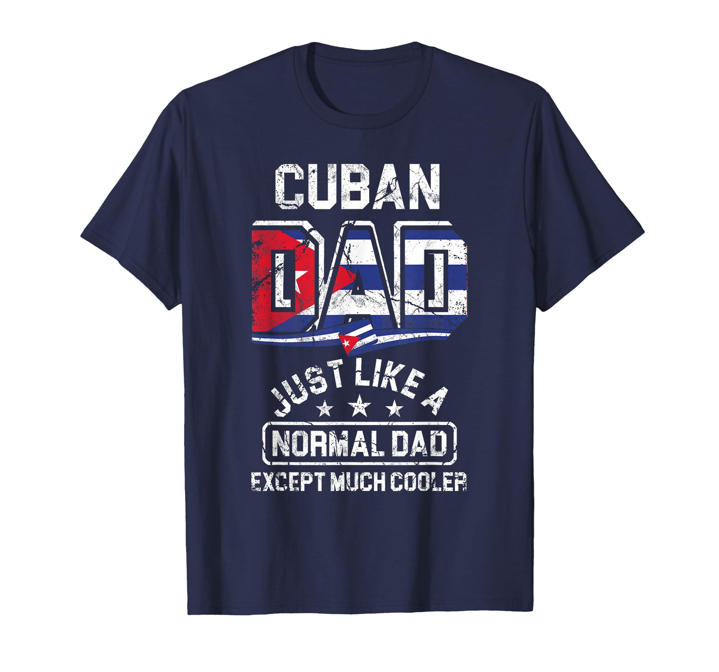 Fathers Day Cuban Dad Just Like A Normal Dad Except Cooler T-Shirt
