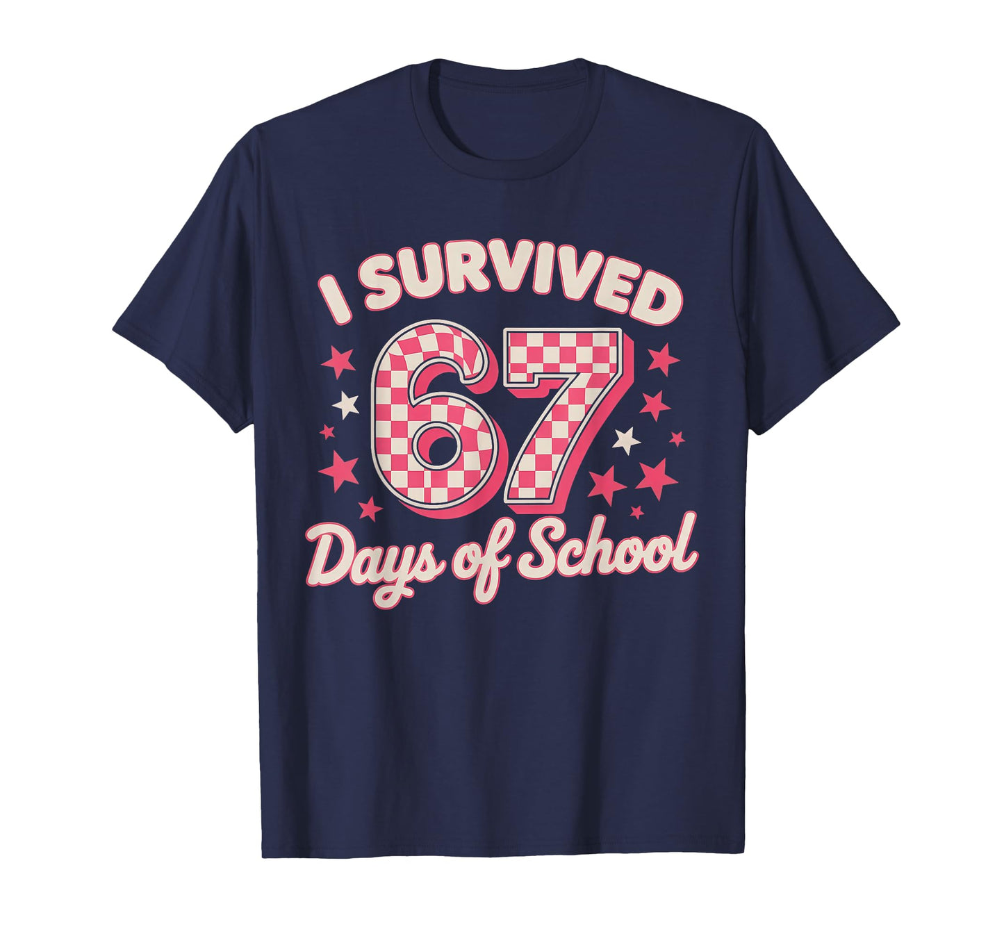 I Survived 67 Days of School T-Shirt