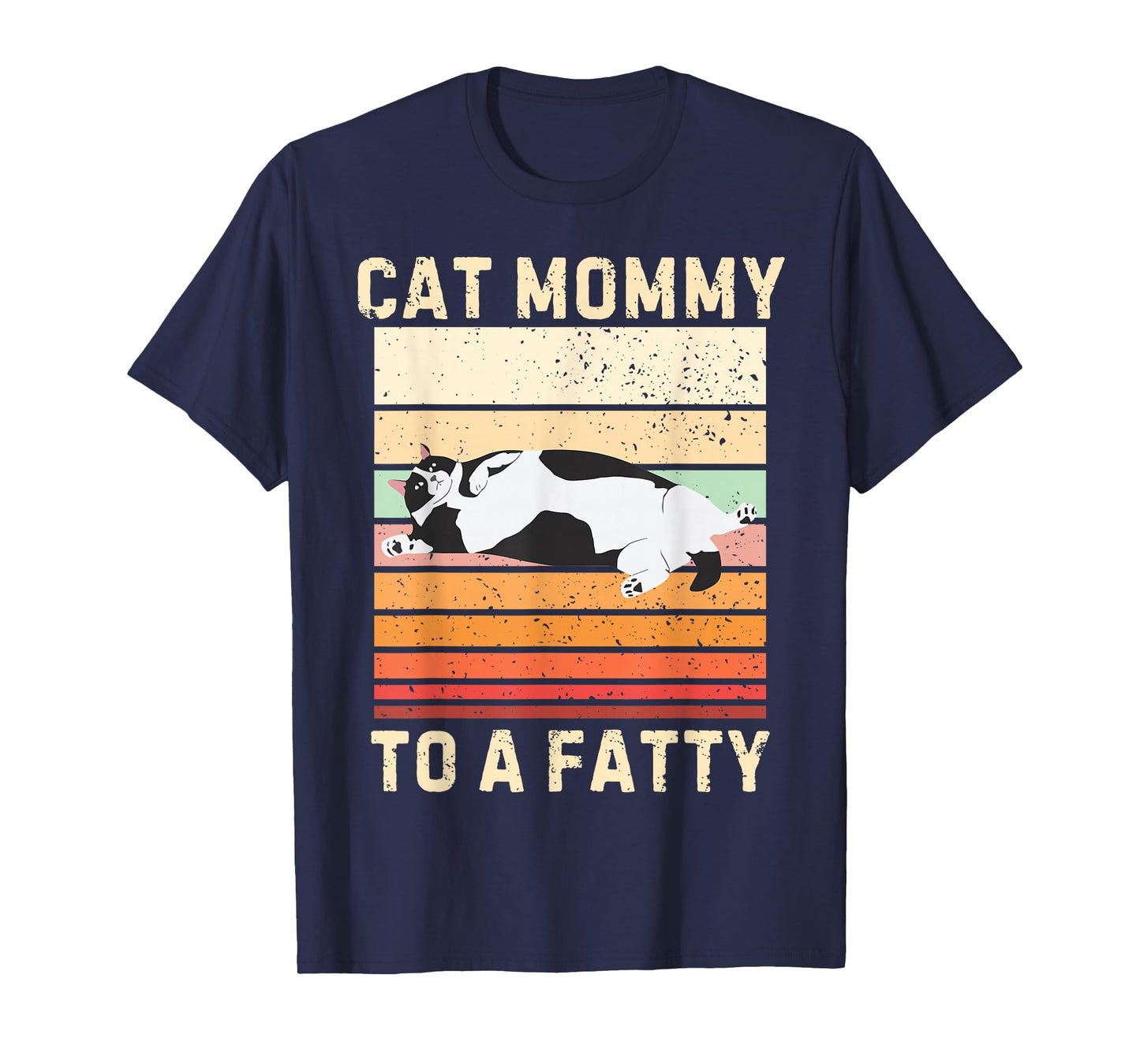 Cat Mommy To A Fatty Cat Mom Cat Lover Pet Owner Mothers Day T-Shirt