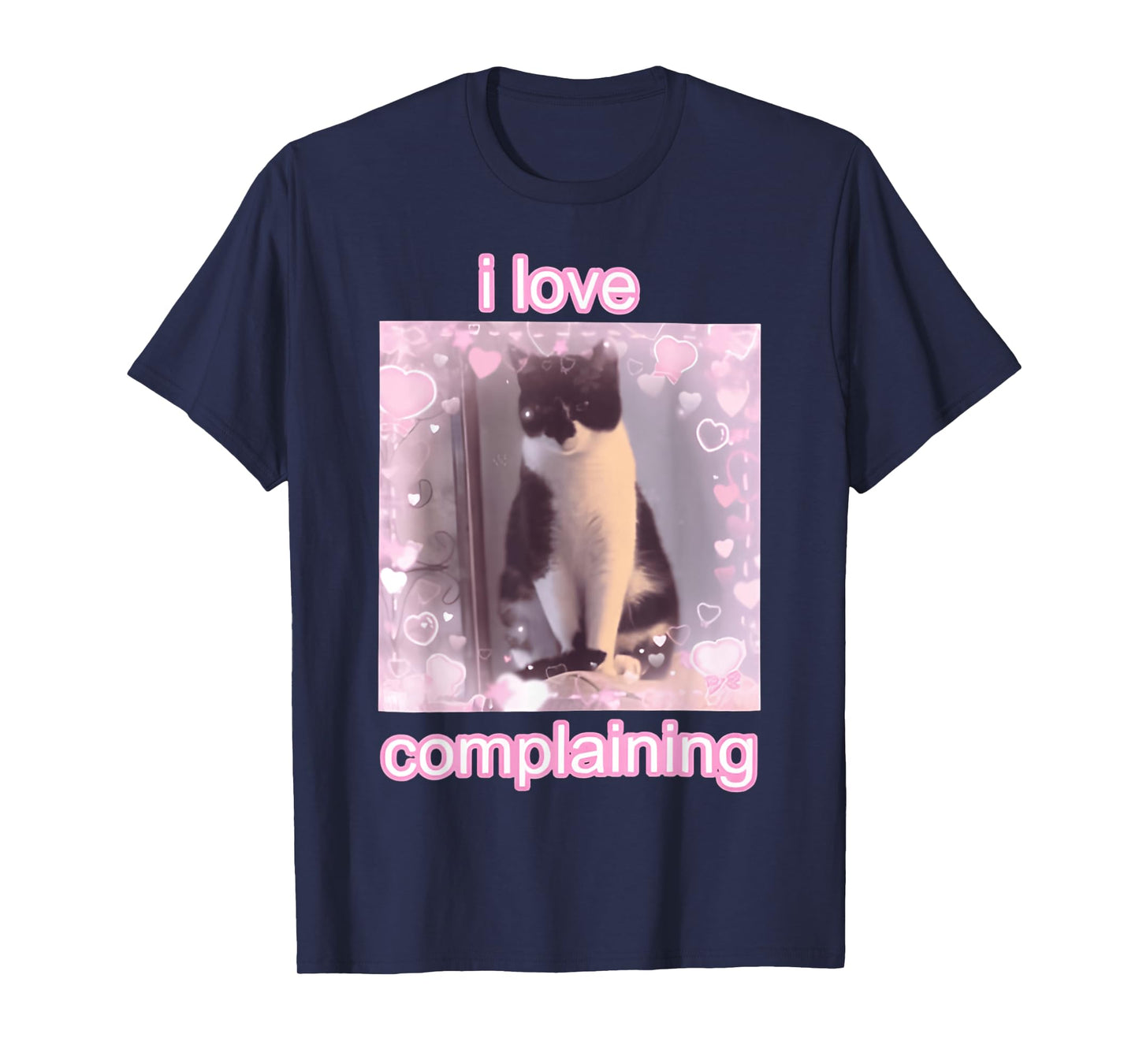 I Love Complaining Cat & FUNNY CUTE MEME Cats T-Shirt