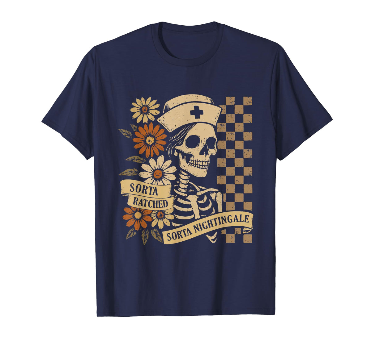 Sorta Ratched Sorta Nightingale Funny RN Nurse Skeleton T-Shirt