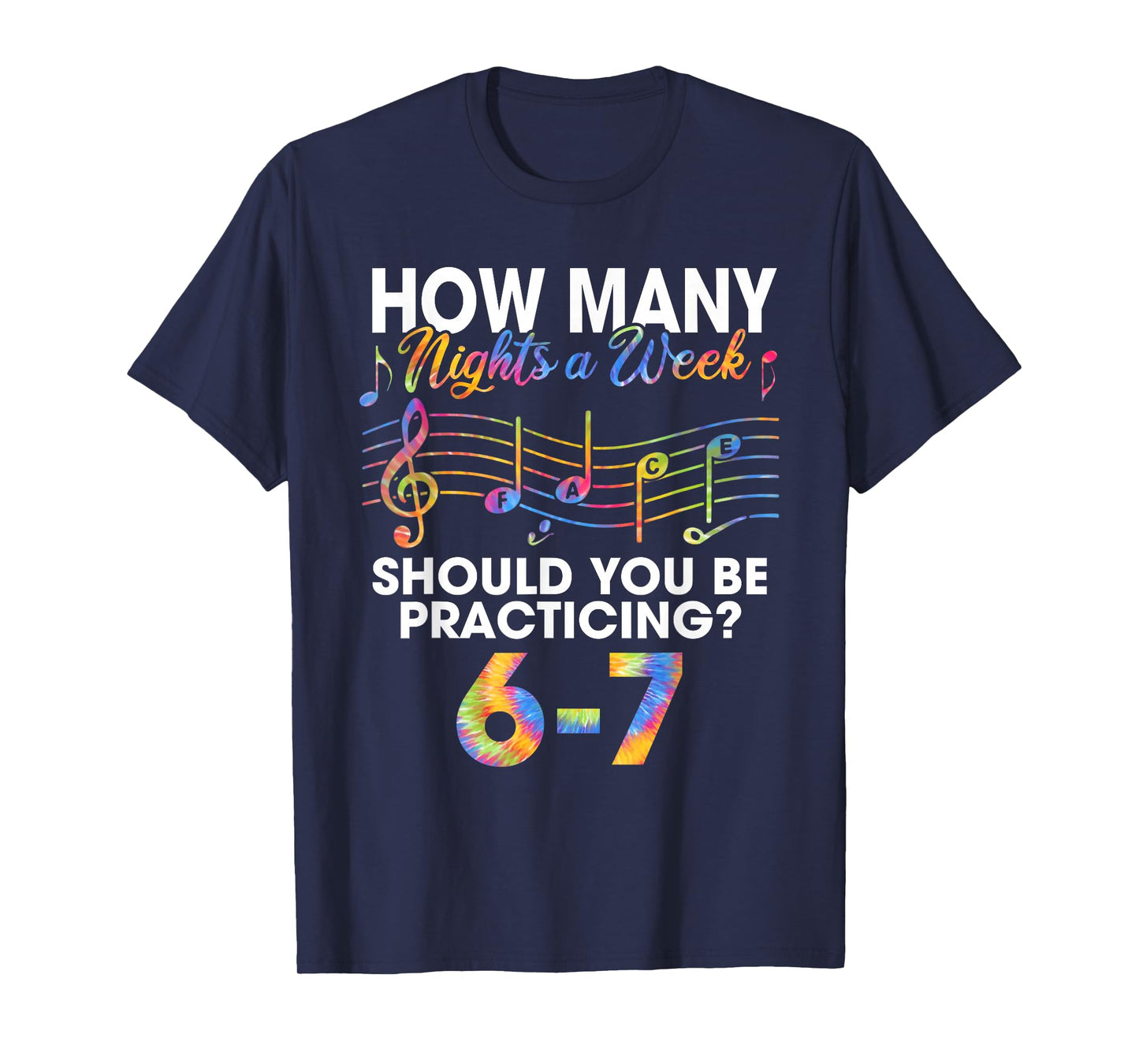 How Many Nights Practicing 6-7 Music Teacher Funny Number 67 T-Shirt