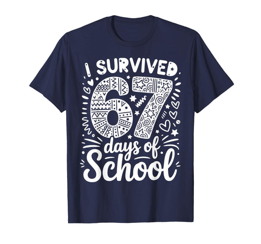 67 6 7 6/7 6-7 Costumes t Shirt I Survived 67 Days of School T-Shirt