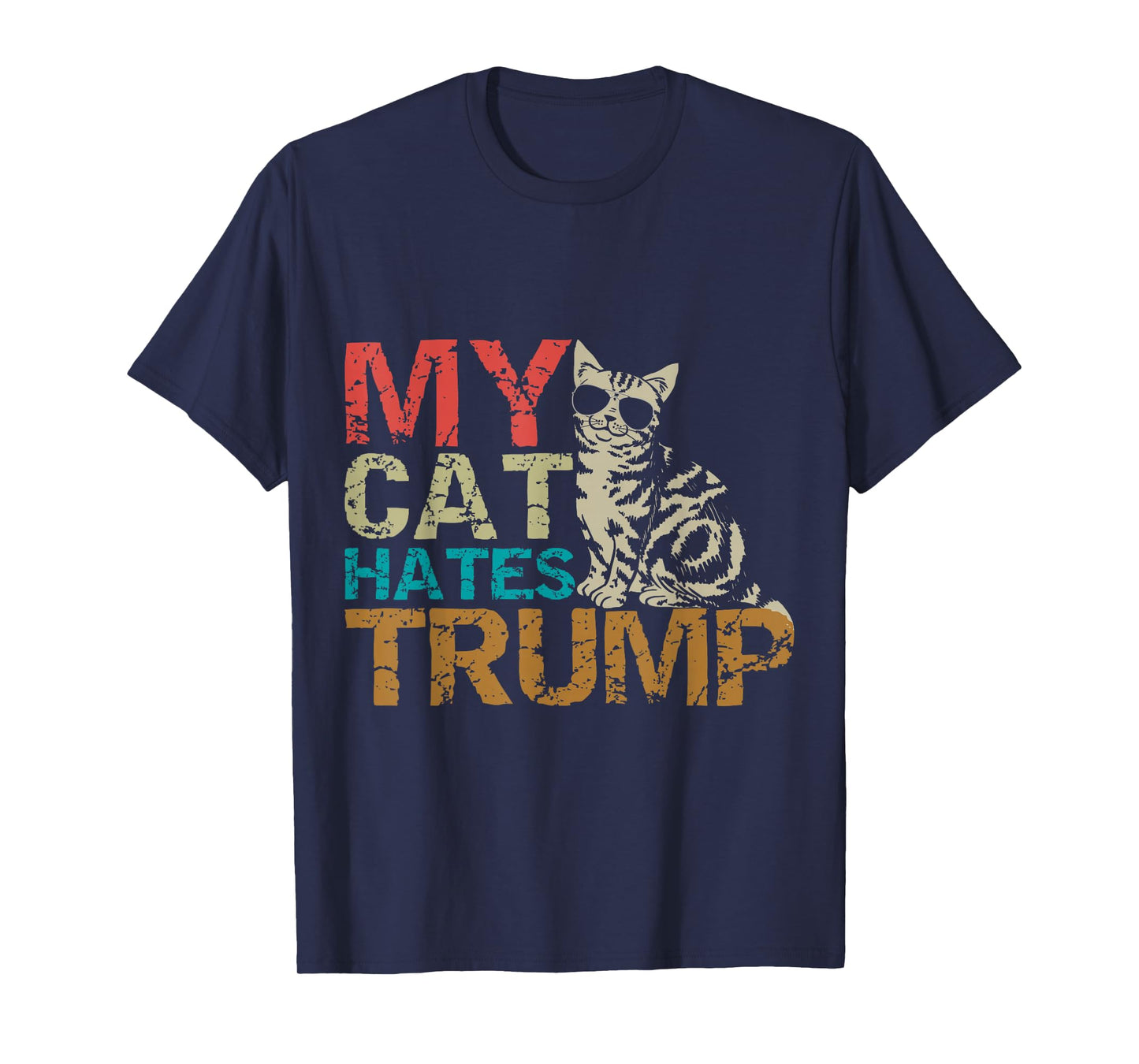 My Cat Hates Trump Cats Against Trump Retro Style Tee Gift T-Shirt